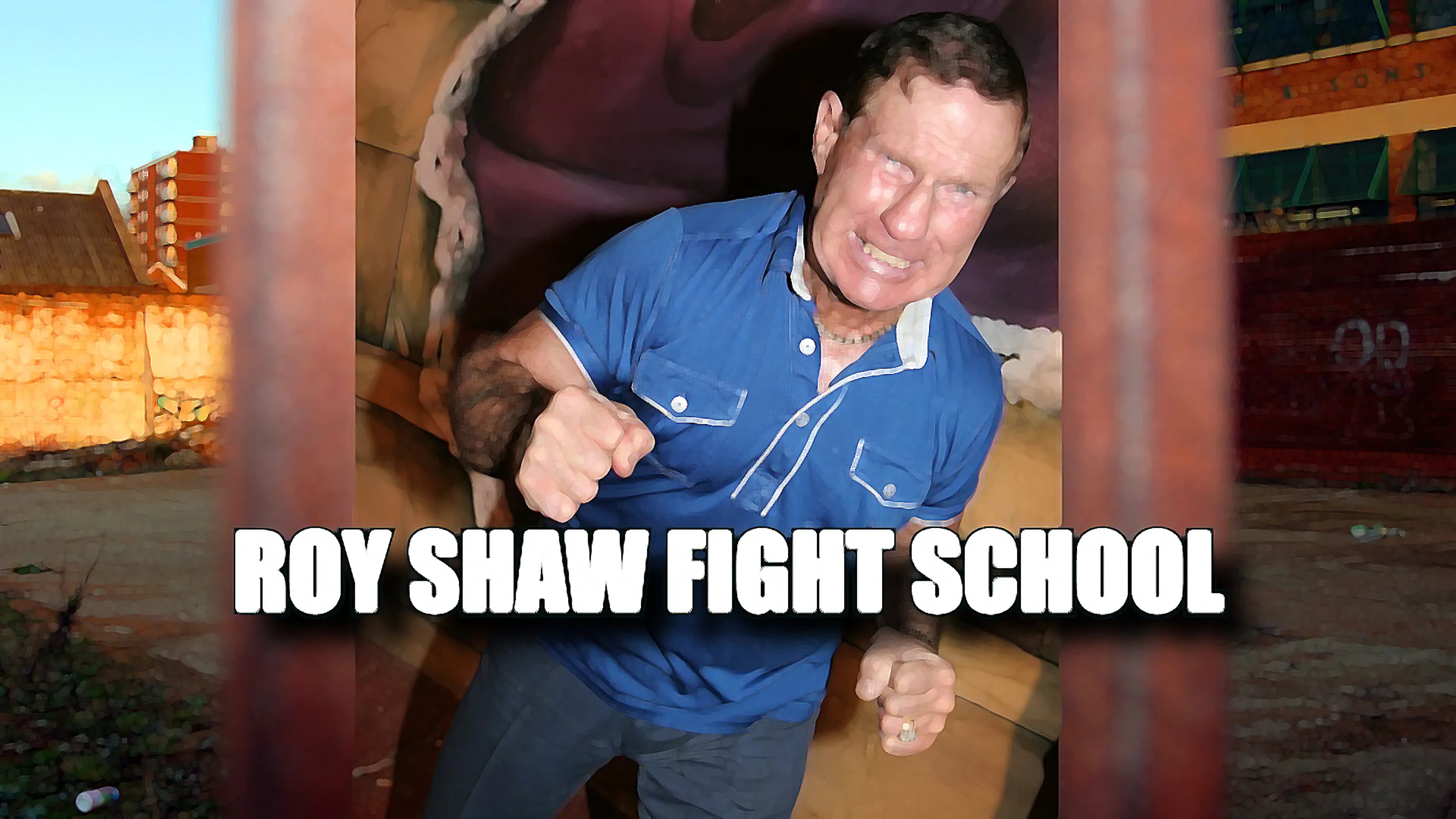 Roy Shaw Fight School poster